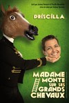 Priscilla dans Madame monte sur ses grands chevaux - Le Paris de l'Humour