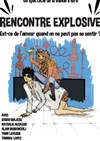 Rencontre explosive - La Boite à Rire