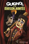 Guignol et la maison hantée - Défonce de Rire