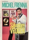 Michel Frenna dans Michel Frenna est Salvatore Vrogen - Le Bouffon Bleu