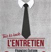 François Guédon dans L'entretien - Labothéâtre Larouselle