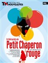 La folle histoire du petit chaperon rouge - Théâtre Armande Béjart