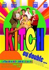 Kitch ou Double - Salle Bayaf