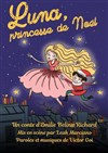 Luna, princesse de Noël - Théâtre de poche : En bord d'ô