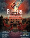 Electre, le banquet tragique - Théâtre de l'Epée de Bois - Cartoucherie