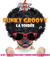 Funky groovy : La soirée - Rouge Gorge