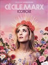 Cécile Marx dans Iconique - La Comédie d'Aix