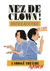 Nez de clown - Ambigu Théâtre