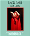 Hélène Larrodé : Eloge du trouble - Le Théâtre de la Girandole