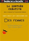 Des femmes - Théâtre de la Huchette