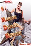Marion Dumas dans Marion Dumas Revient, #MDR ! - Théâtre Montmartre Galabru