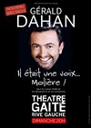 Gérald Dahan dans Il était une voix... Molière ! - Théâtre Gaîté Rive Gauche