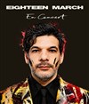 Affiche de Eighteen March en Concert