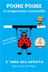 Pouic Pouic la magicienne coccinelle - Comédie Triomphe