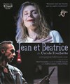 Jean et Béatrice - Café Théâtre du Têtard