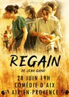 Regain de Jean Giono - La Comédie d'Aix