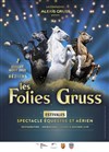 Les Folies Gruss - Les Folies Gruss - Béziers