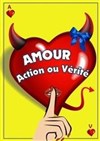 Amour, action ou vérité - Salle Claude Debussy