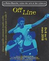 Off Line - La Reine Blanche