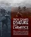 Trois quart d'heure avant l'Armistice - Théâtre Roger Lafaille