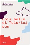 Sois belle et tais-toi pas - Comédie de Paris