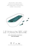 Le Poisson Belge - Théâtre de la Méditerranée - Espace Comédia