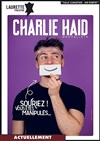 Charlie Haid dans Souriez ! Vous êtes manipulés... - Laurette Théâtre Avignon - Grande salle