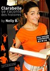 Nelly B. dans Clarabelle se raconte des histoires - L'Archange Théâtre