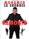 Mohamed le Suédois dans Remonté à block - Studio Marie Bell au Théâtre du Petit Gymnase