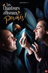 Les Chanteurs d'Oiseaux dans Perchés ! - La Factory : Espace Roseau Teinturiers - Grande salle
