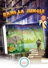 Histoires comme ça... Dans la jungle - Comédie de la Roseraie