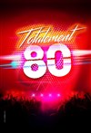 Totalement 80 - Théâtre de Longjumeau