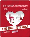 Fuis-moi... je te suis ! - Comédie La Rochelle