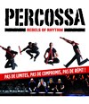 Percossa - Rebel of Rhythm - Café de la Danse