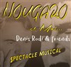 Denis Rodi & Friends - Nougaro et moi - Théatre de l'Echange