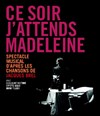 Ce soir, j'attends Madeleine - Théâtre de Poche Graslin