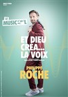 Philippe Roche dans Et Dieu créa... La voix - La Comédie d'Aix