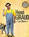 Henri Giraud dans J'Me Marre - Théâtre Traversière