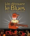 Léo découvre le blues - Théâtre 100 Noms - Hangar à Bananes