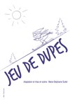 Jeu de dupes - Théâtre Le Bout