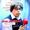 Jean-Jacques - Café théâtre de la Fontaine d'Argent