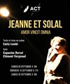 Jeanne et Solal : Amor Vincit Omnia - Théâtre de Nesle - grande salle 