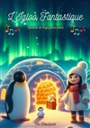 L'Igloo Fantastique - Théâtre des Préambules