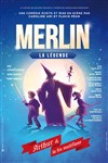 Merlin : La légende - Théâtre de Puteaux