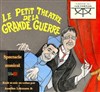 Le petit théâtre de la Grande Guerre - Théâtre du Gouvernail