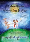 L'Extraordinaire Voyage vers la Lune - Comédie des 3 Bornes