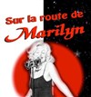 Sur la route de Marilyn - Espace St-Martial