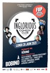 Inglorious Comedy Club - Bobino