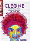 Cleone - Théâtre de Ménilmontant - Salle Guy Rétoré