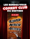 Les rendez-vous comedy club du Destino - Le Destino